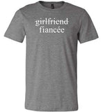 Girlfriend Fiancee Shirt - Engagement Announcement Tshirt for Women