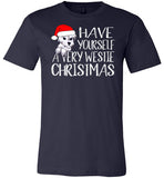 Have Yourself a Very Westie Christmas Shirt