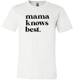 Mama Knows Best Shirt for Women