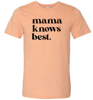 Mama Knows Best Shirt for Women