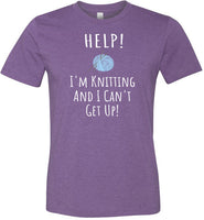 Help! I'm Knitting and I Can't Get Up! Shirt for Women
