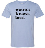 Mama Knows Best Shirt for Women