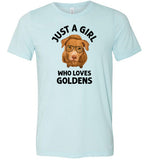 Just a Girl Who Loves Goldens Shirt