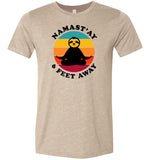 Namast'ay Six Feet Away Sloth Shirt for Women