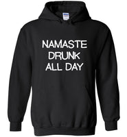 Namaste Drunk All Day Hoodie