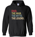 Dad The Man The Myth the Legend Hoodie