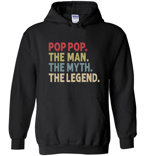 Pop Pop the Man the Myth the Legend Hoodie