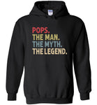 Pops The Man The Myth the Legend Hoodie
