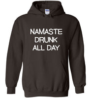 Namaste Drunk All Day Hoodie