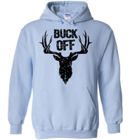 Buck Off Deer Pun Design for Men Punny Funny Insult Hoodie