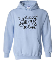 I Survived Nursing School Hoodie