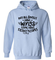 Not All Angels Have Wings Some Have Stethoscopes Unisex Hoodie