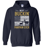 Best Buckin Pawpaw Ever - Funny Deer Hunting Hoodie for Men