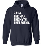 Papa The Man The Myth the Legend Pullover Hoodie