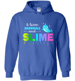 I Love Narwhals and Slime Hoodie