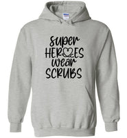 Super Heroes Wear Scrubs Hoodie