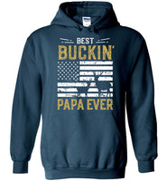 Best Buckin Papa Ever Shirt - Funny Deer Hunting Hoodie for Men
