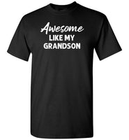 Awesome Like My Grandson Shirt for Men