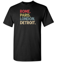 Rome Paris London Detroit Shirt