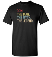 Jon the Man the Myth the Legend Shirt for Men