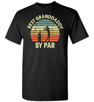 Best Granddaddy By Par Shirt for Men