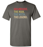 Grandude the Man the Myth the Legend Shirt for Men