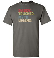 Daddy Trucker Myth Legend Trucking Shirt for Men