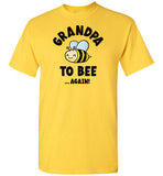 Grandpa to Bee ... Again! Shirt for Men