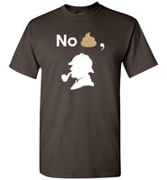 No Sh*t, Sherlock T-Shirt
