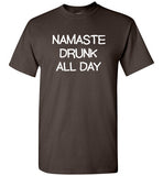 Namaste Drunk All Day T-Shirt