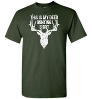 This Is My Deer Hunting Shirt - Funny Gift for Hunters