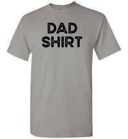 Dad Shirt Funny Ironic Sarcastic T-Shirt for Men