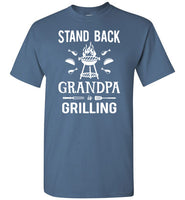 Stand Back Grandpa Is Grilling Shirt for Men