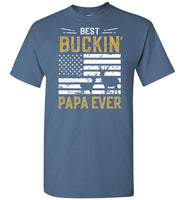 Best Buckin Papa Ever Shirt - Funny Deer Hunting Shirt for Men