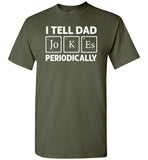 I Tell Dad Jokes Periodically Shirt