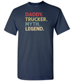 Daddy Trucker Myth Legend Trucking Shirt for Men