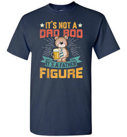 It's Not a Dad Bod It's a Father Figure Bear Shirt