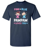 Pink or Blue Pawpaw Loves You Shirt