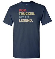 Pop Trucker Myth Legend Trucking Shirt for Men Dad Grandpa