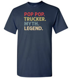 Pop Pop Trucker Myth Legend Trucking Shirt for Men Grandpa