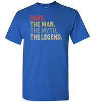 Dave the Man the Myth the Legend Shirt for Men