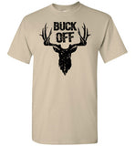 Buck Off Deer Pun Design for Men Punny Funny Insult Shirt