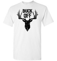 Buck Off Deer Pun Design for Men Punny Funny Insult Shirt