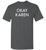 Okay Karen Shirt for Men