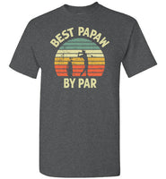 Best Papaw By Par Golf Shirt for Men Grandpa Golfing Tee Gift