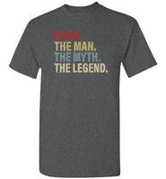 Papa The Man The Myth the Legend T-Shirt
