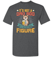 It's Not a Dad Bod It's a Father Figure Bear Shirt