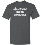 Awesome Like My Grandkids Shirt for Men