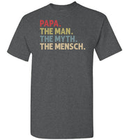 Papa the Man the Myth the Mensch Funny Jewish Dad or Grandpa Shirt for Men