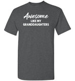 Awesome Like My Granddaughters Shirt for Men